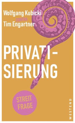 Privatisierung (eBook, ePUB) - Kubicki, Wolfgang; Engartner, Tim