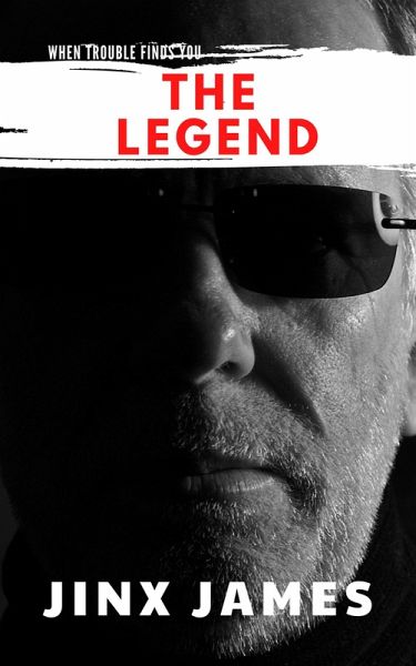 The Legend (When Trouble Finds You Collection, #3) (eBook, ePUB)
