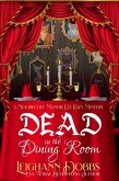 Dead In The Dining Room (Moorecliff Manor Cat Cozy Mystery Series, #1) (eBook, ePUB)