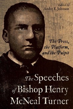 The Speeches of Bishop Henry McNeal Turner (eBook, ePUB)