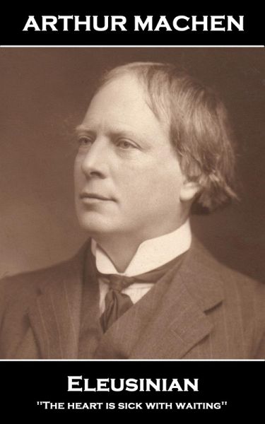 Arthur Machen - Eleusinia (eBook, ePUB)