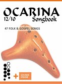 Ocarina 12/10 Songbook - 47 Folk & Gospel Songs (eBook, ePUB)