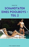 Schandtaten eines Poolboys - Teil 2 (eBook, ePUB) Schandtaten eines Poolboys - Teil 2 (eBook, ePUB)