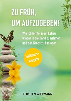 Zu früh, um aufzugeben! (eBook, ePUB)