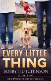 Every Little Thing (Starwood Chronicles, #2) (eBook, ePUB)