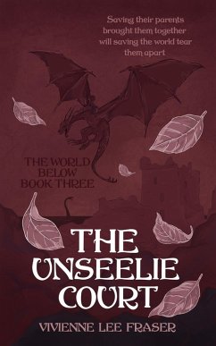 The Unseelie Court (The World Below, #3) (eBook, ePUB) - Fraser, Vivienne Lee