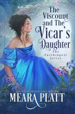 The Viscount and The Vicar's Daughter (The Farthingale Series, #7) (eBook, ePUB)