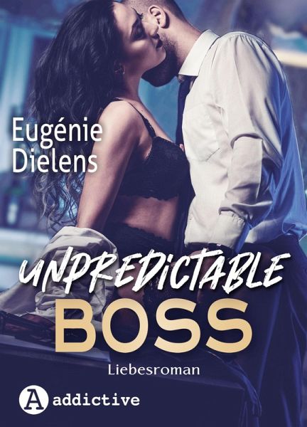 Unpredictable Boss: Liebesroman (eBook, ePUB) Unpredictable Boss: Liebesroman (eBook, ePUB)