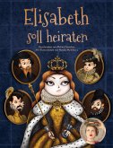 Elisabeth soll heiraten (eBook, PDF)