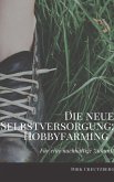 Die neue Selbstversorgung: Hobbyfarming (eBook, ePUB)