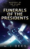 Funerals of the Presidents (Mastery of the Stars, #2) (eBook, ePUB)
