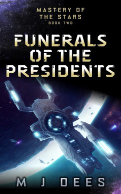 Cover Funerals of the Presidents (Mastery of the Stars, #2) (eBook, ePUB)