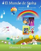 El Mundo de Sasha: compendio, libros del 1 al 4 de la serie. (eBook, ePUB) El Mundo de Sasha: compendio, libros del 1 al 4 de la serie. (eBook, ePUB)