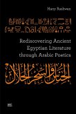 Rediscovering Ancient Egyptian Literature through Arabic Poetics (eBook, ePUB)