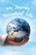 My Journey Throughout Life (eBook, ePUB) - Bild 1