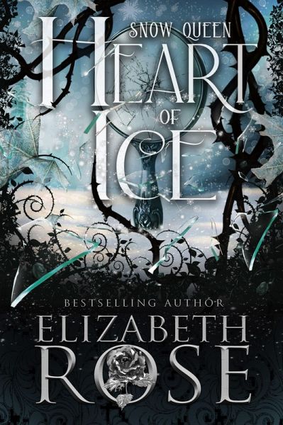 Heart of Ice: A Retelling of the Snow Queen (Tangled Tales, #7) (eBook, ePUB)