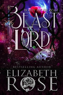 Cover Beast Lord: A Retelling of Beauty and the Beast (Tangled Tales, #3) (eBook, ePUB)
