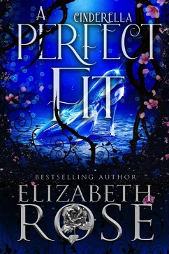 Cover A Perfect Fit: A Retelling of Cinderella (Tangled Tales, #6) (eBook, ePUB)