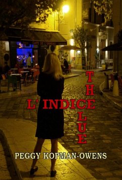 The Clue L' Indice (SEVEN PARIS MYSTERIES, #4) (eBook, ePUB) - Kopman-Owens, Peggy