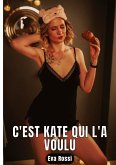 C'est Kate qui l'a voulu