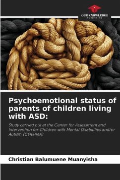 Psychoemotional status of parents of children living with ASD: - BALUMUENE MUANYISHA, Christian