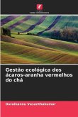 Gestão ecológica dos ácaros-aranha vermelhos do chá