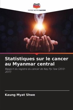 Statistiques sur le cancer au Myanmar central - Shwe, Kaung Myat