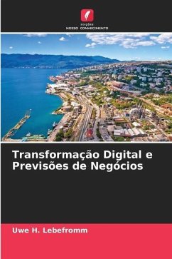 Transformação Digital e Previsões de Negócios - Lebefromm, Uwe H.