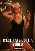 C'est Kate qui l'a voulu