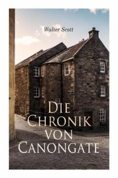 Die Chronik von Canongate - Scott, Walter