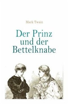 Der Prinz und der Bettelknabe - Twain, Mark