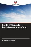 Guide d'étude du Pentateuque mosaïque