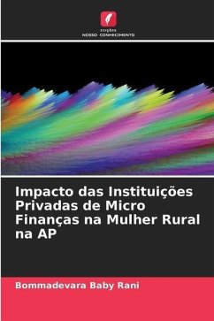 Impacto das Instituições Privadas de Micro Finanças na Mulher Rural na AP - Baby Rani, Bommadevara