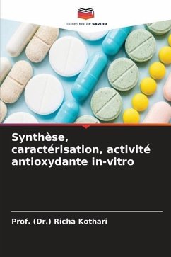 Synthèse, caractérisation, activité antioxydante in-vitro - Kothari, Prof. (Dr.) Richa