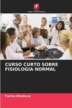 CURSO CURTO SOBRE FISIOLOGIA NORMAL - Khaliova, Fariza