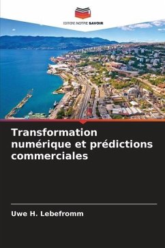 Transformation numérique et prédictions commerciales - Lebefromm, Uwe H.