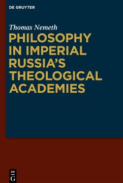 Philosophy in Imperial Russia¿s Theological Academies - Nemeth, Thomas