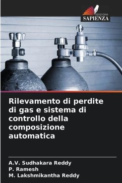 Rilevamento di perdite di gas e sistema di controllo della composizione automatica - Sudhakara Reddy, A.V.;Ramesh, P.;Lakshmikantha Reddy, M.