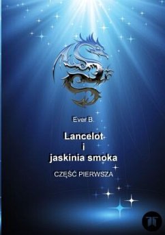 Lancelot i jaskinia smoka - B., Ever