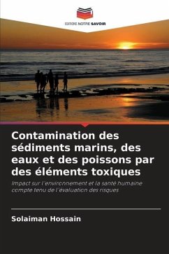 Contamination des sédiments marins, des eaux et des poissons par des éléments toxiques - Hossain, Solaiman