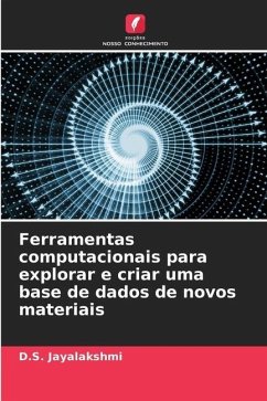 Ferramentas computacionais para explorar e criar uma base de dados de novos materiais - Jayalakshmi, D.S.