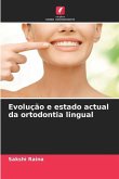 Evolução e estado actual da ortodontia lingual