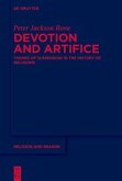 Devotion and Artifice Devotion and Artifice
