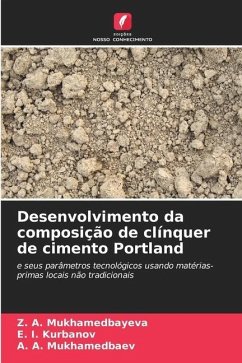 Desenvolvimento da composição de clínquer de cimento Portland - Mukhamedbayeva, Z. A.;Kurbanov, E. I.;Mukhamedbaev, A. A.