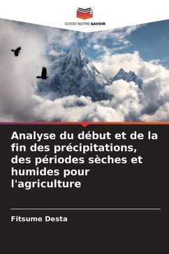 Analyse du début et de la fin des précipitations, des périodes sèches et humides pour l'agriculture - Desta, Fitsume