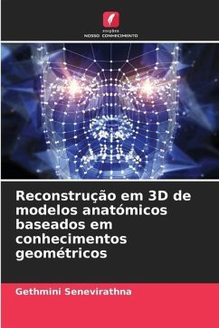 Reconstrução em 3D de modelos anatómicos baseados em conhecimentos geométricos - Senevirathna, Gethmini