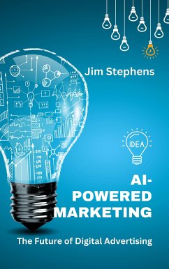 AI-Powered Marketing (eBook, ePUB) - Stephens, Jim