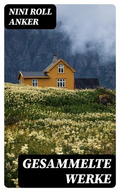 Gesammelte Werke (eBook, ePUB) - Anker, Nini Roll