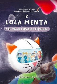 Lola menta 2 y el viaje espacial especial (eBook, ePUB) - Salvatierra Flores, Carla