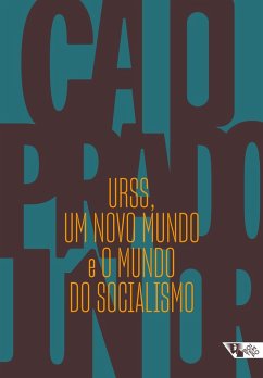 URSS, um novo mundo e O mundo do socialismo (eBook, ePUB) - Júnior, Caio Prado